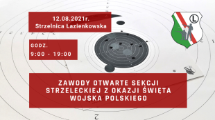12 sierpnia 2021 r. Zawody Otwarte Sekcji Strzeleckiej z okazji Święta Wojska Polskiego
