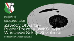 21 października 2021 r.  Puchar Prezesa CWKS Legia Warszawa Sekcja Strzelecka