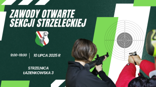 10 lipca 2025 r. Zawody Otwarte Sekcji Strzeleckiej