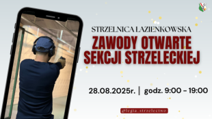 28 sierpnia 2025 r. Zawody Otwarte Sekcji Strzeleckiej